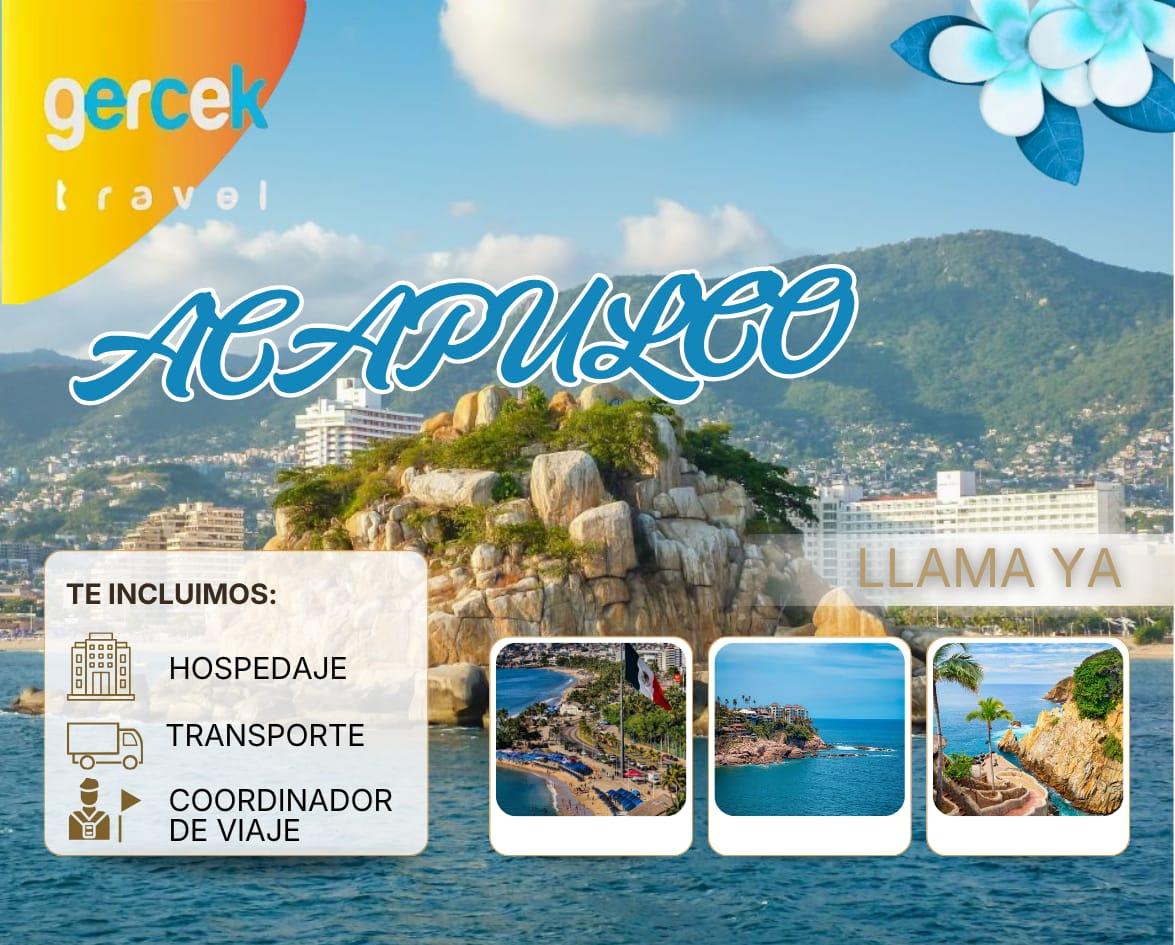 viaja-viaje-acapulco-cotizacion-transporte-hospedaje-cordinador-reservacion-reserva-gercek-travel